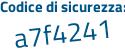 Il Codice di sicurezza è 18169 poi 16 il tutto attaccato senza spazi