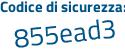 Il Codice di sicurezza è 853e49Z il tutto attaccato senza spazi