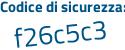 Il Codice di sicurezza è 13c poi d45c il tutto attaccato senza spazi