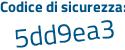 Il Codice di sicurezza è 4915d continua con Z9 il tutto attaccato senza spazi