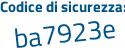 Il Codice di sicurezza è 26bZ poi 6bb il tutto attaccato senza spazi