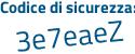 Il Codice di sicurezza è ca9d continua con Z3e il tutto attaccato senza spazi