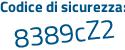 Il Codice di sicurezza è a continua con Z5341a il tutto attaccato senza spazi