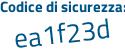 Il Codice di sicurezza è 6Z7c245 il tutto attaccato senza spazi