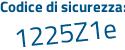 Il Codice di sicurezza è 76dc continua con 1e5 il tutto attaccato senza spazi