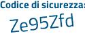 Il Codice di sicurezza è 2 segue e1b6ba il tutto attaccato senza spazi