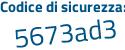 Il Codice di sicurezza è fe continua con Zcb8f il tutto attaccato senza spazi