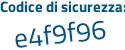 Il Codice di sicurezza è db segue a8f39 il tutto attaccato senza spazi