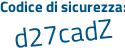 Il Codice di sicurezza è ca32e poi 92 il tutto attaccato senza spazi