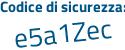 Il Codice di sicurezza è 1c poi 68291 il tutto attaccato senza spazi