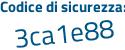 Il Codice di sicurezza è d7f segue ca54 il tutto attaccato senza spazi