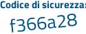 Il Codice di sicurezza è b3 poi a83ee il tutto attaccato senza spazi