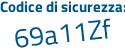 Il Codice di sicurezza è ef segue 97416 il tutto attaccato senza spazi