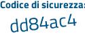 Il Codice di sicurezza è ae2b continua con fcb il tutto attaccato senza spazi