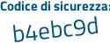 Il Codice di sicurezza è a76719b il tutto attaccato senza spazi