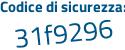 Il Codice di sicurezza è d5ca769 il tutto attaccato senza spazi