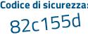Il Codice di sicurezza è Z58c poi c7d il tutto attaccato senza spazi