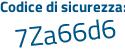 Il Codice di sicurezza è a6 continua con 8c287 il tutto attaccato senza spazi