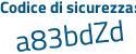 Il Codice di sicurezza è a78c continua con ed2 il tutto attaccato senza spazi