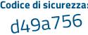 Il Codice di sicurezza è f47Zda5 il tutto attaccato senza spazi