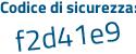 Il Codice di sicurezza è 2 poi 73Z533 il tutto attaccato senza spazi