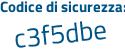 Il Codice di sicurezza è 8c785dd il tutto attaccato senza spazi