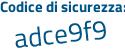 Il Codice di sicurezza è f8a8feb il tutto attaccato senza spazi