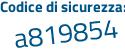 Il Codice di sicurezza è 16471 continua con 7d il tutto attaccato senza spazi
