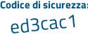 Il Codice di sicurezza è e segue 5c462c il tutto attaccato senza spazi