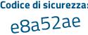 Il Codice di sicurezza è Zf8f continua con 925 il tutto attaccato senza spazi