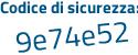 Il Codice di sicurezza è 6b48e continua con d5 il tutto attaccato senza spazi