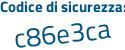 Il Codice di sicurezza è 79 segue 9c738 il tutto attaccato senza spazi