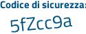 Il Codice di sicurezza è 6 continua con 2bf5e4 il tutto attaccato senza spazi