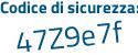 Il Codice di sicurezza è a continua con c264Z8 il tutto attaccato senza spazi