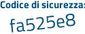Il Codice di sicurezza è f24 continua con ae7b il tutto attaccato senza spazi