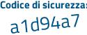Il Codice di sicurezza è cea segue 95c9 il tutto attaccato senza spazi