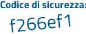 Il Codice di sicurezza è 97 segue a96a5 il tutto attaccato senza spazi