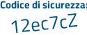 Il Codice di sicurezza è 2c3ef61 il tutto attaccato senza spazi