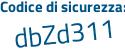 Il Codice di sicurezza è 5 segue e6abZ4 il tutto attaccato senza spazi