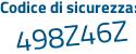 Il Codice di sicurezza è 536Z poi f8a il tutto attaccato senza spazi