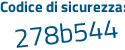 Il Codice di sicurezza è 784d continua con 744 il tutto attaccato senza spazi