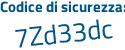 Il Codice di sicurezza è ed6Z poi c7Z il tutto attaccato senza spazi
