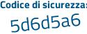Il Codice di sicurezza è 134e continua con 62d il tutto attaccato senza spazi