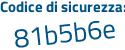 Il Codice di sicurezza è 3 poi 4Zc38a il tutto attaccato senza spazi