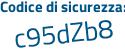 Il Codice di sicurezza è bbd6721 il tutto attaccato senza spazi