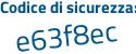 Il Codice di sicurezza è 3ec73 poi 53 il tutto attaccato senza spazi