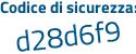 Il Codice di sicurezza è 34 continua con b736Z il tutto attaccato senza spazi