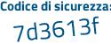 Il Codice di sicurezza è d53 continua con c565 il tutto attaccato senza spazi