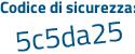 Il Codice di sicurezza è f7c continua con 6fb8 il tutto attaccato senza spazi