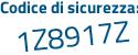 Il Codice di sicurezza è 7c poi 2a4de il tutto attaccato senza spazi